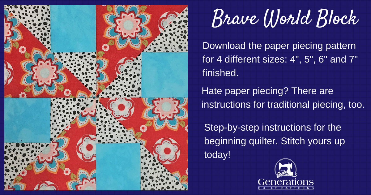 “Brave World” Free Paper Pieced Quilt Block Pattern designed by Julie Baird from Generations Quilt Patterns