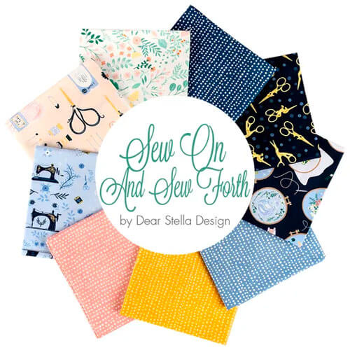 Sew on and Sew Forth fabric collection by Dear Stella Design