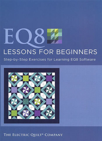 EQ8 Lessons for Beginners Reference Book quilt pattern by Electric Quilt