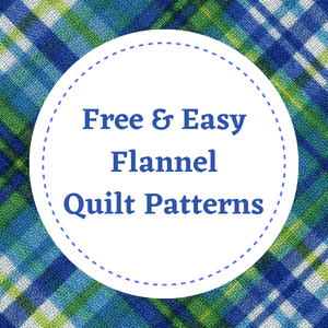 Look no further for free and easy flannel quilt patterns to download, click here