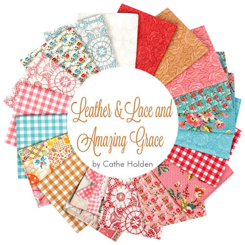 Leather & Lace and Amazing Grace fabric collection by Cathe Holden for Moda