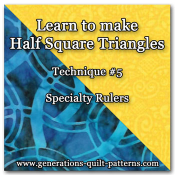 Making half square triangles with specialty rulers Making half square triangles with specialty rulers