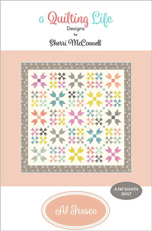 Al Fresco quilt pattern by Sherri McConnell for A Quilting Life Designs
