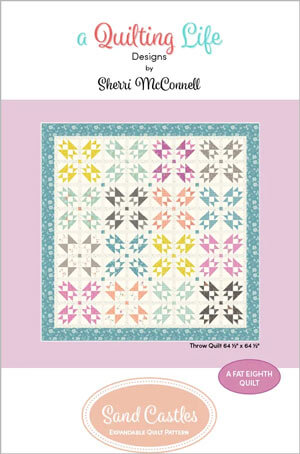 Sand Castles quilt pattern by Sherri McConnell for A Quilting Life Designs
