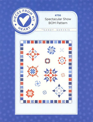 Spectacular Show BOM quilt pattern by Sandy Gervais