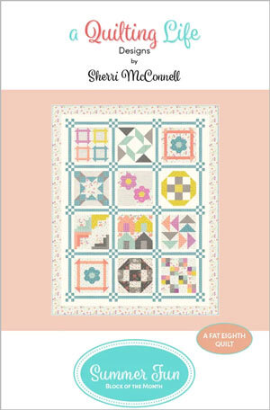 Summer Fun BOM quilt pattern by Sherri McConnell for A Quilting Life Designs
