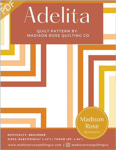 Adelita quilt pattern by Madison Rose Quilting Co.