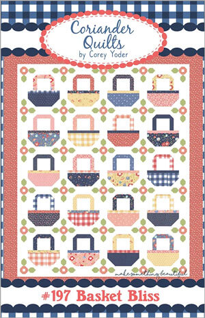 Basket Bliss quilt pattern by Corey Yoder for Coriander Quilts