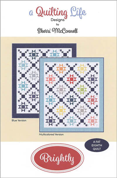 Brightly quilt pattern by Sherri McConnell for A Quilting Life Designs
