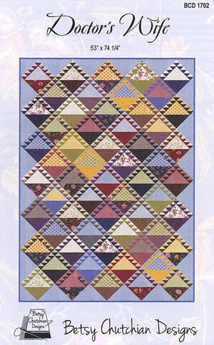 Doctor's Wife quilt pattern by Betsy Chutchian