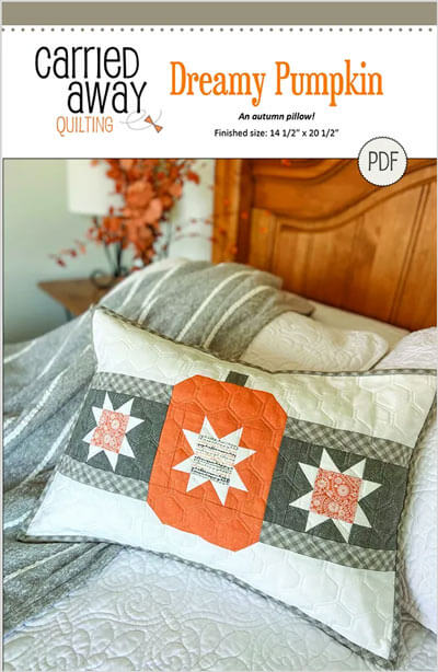 Dreamy Pumpkin quilt pattern by Carried Away Quilting