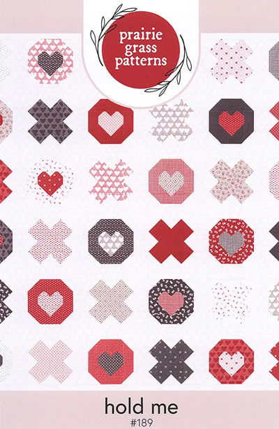 Hold Me quilt pattern by Prairie Grass Patterns