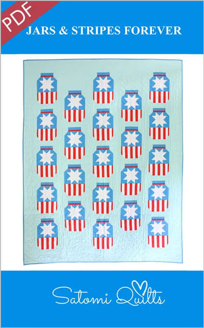 Jars and Stripes Forever quilt pattern by Satomi Quilts