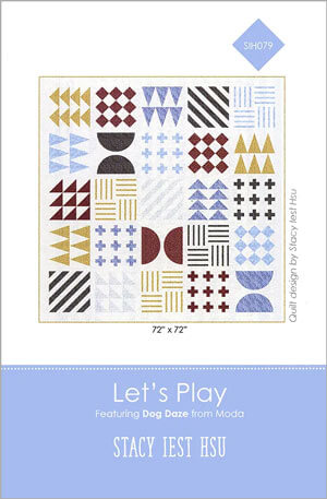 Let's Play quilt pattern by Stacy Iest Hsu