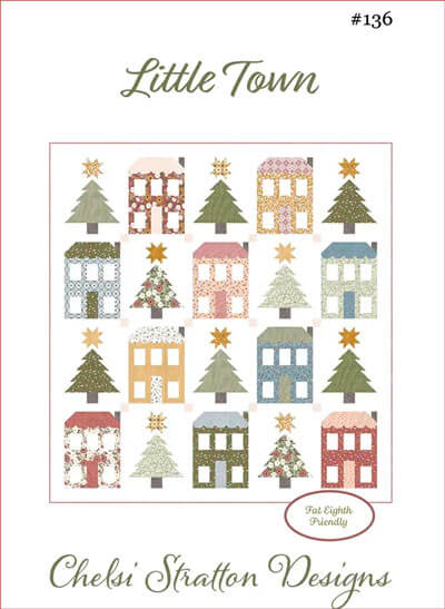 Little Town quilt pattern by Chelsi Stratton