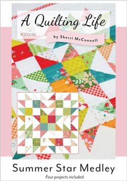 Summer Star Medley quilt pattern by A Quilting Life Designs