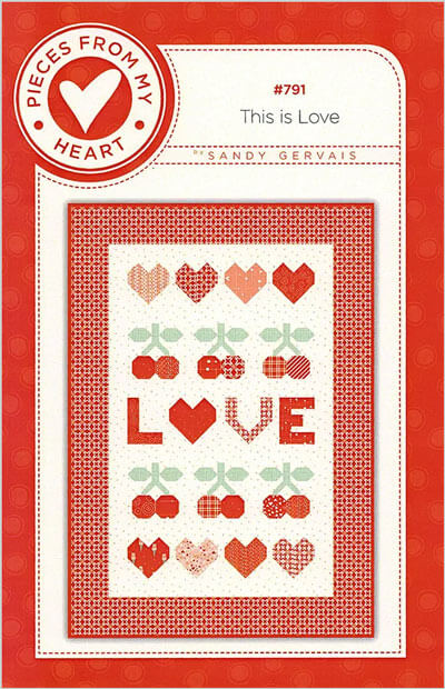 This is Love quilt pattern by Sandy Gervais