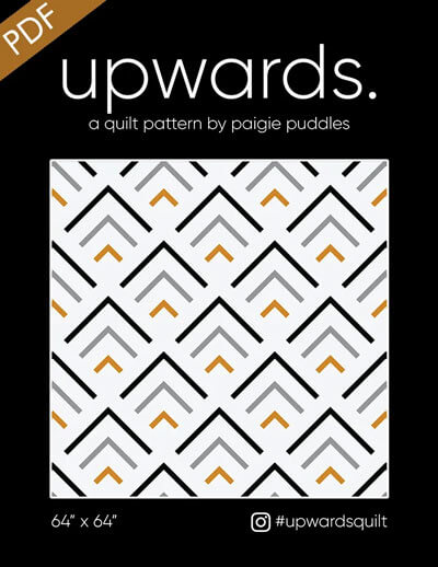 Upwards quilt pattern by Paigie Puddles